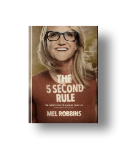 The Five Second Rule by Mel Robbins