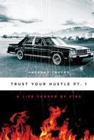 A life forged by Fire by Anthony Trucks