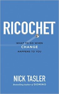Ricochet What to do when Change Happens to You