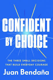 Juan Bendana Book Confident by Choice
